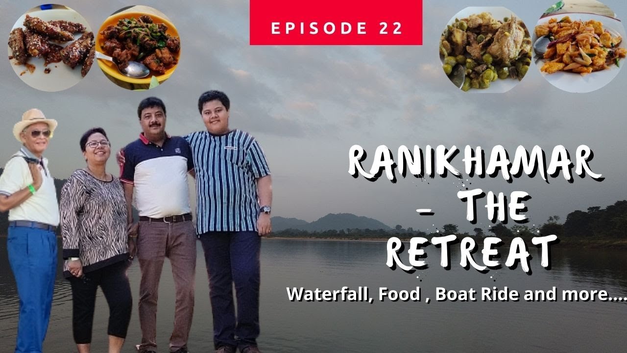 RANIKHAMAR - THE RETREAT | VLOG 22 |  DR. PAPORI BAROOAH