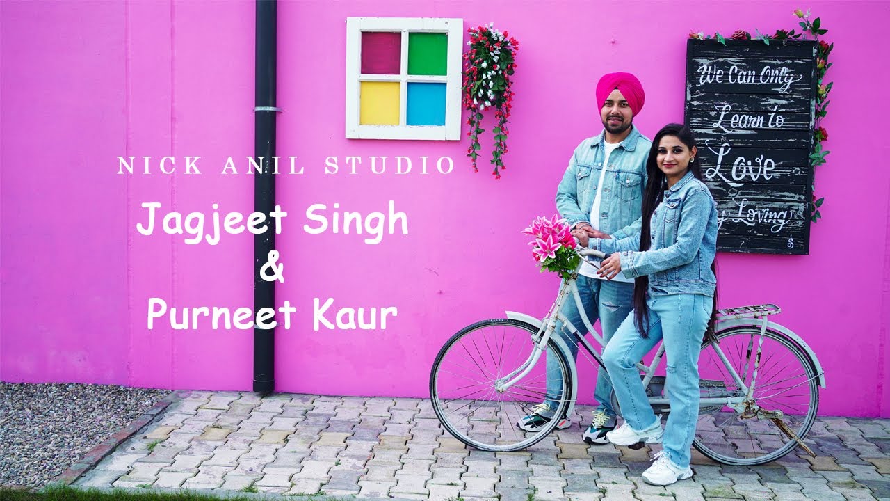 Jagjeet Singh & Purneet Kaur | Pre-Wedding 2021 | NICK ANIL STUDIO | M.98154-70514