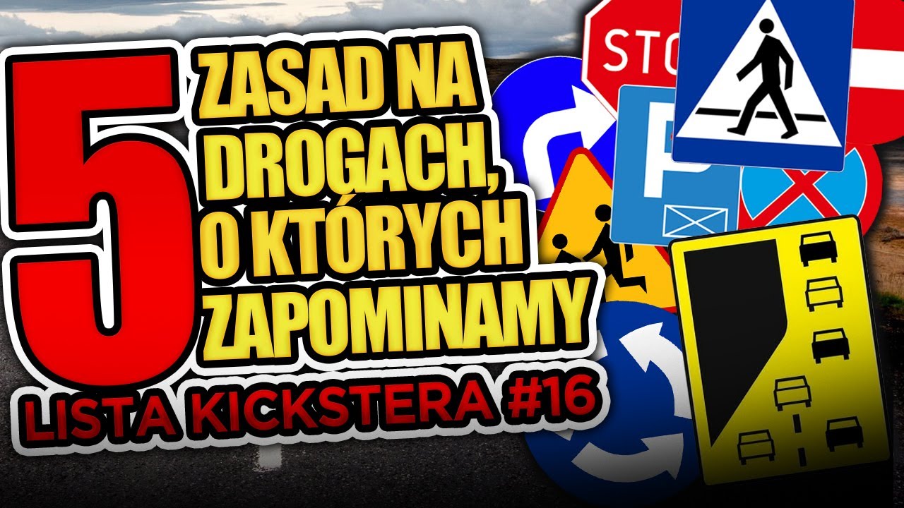 5 zasad na drogach, o kt&oacute;rych zapominamy - Lista Kickstera #16