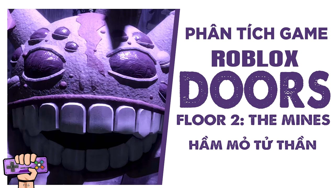 Ph&acirc;n T&iacute;ch Game: ROBLOX DOORS FLOOR 2 - The Mines