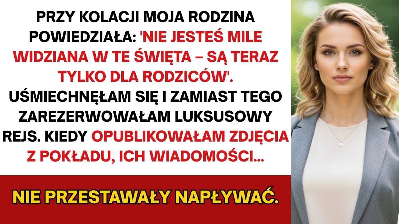 Rodzina powiedziała  „Nie masz wstępu na święta – teraz tylko rodzice”  Tylko uśmiechnąłem się i   !