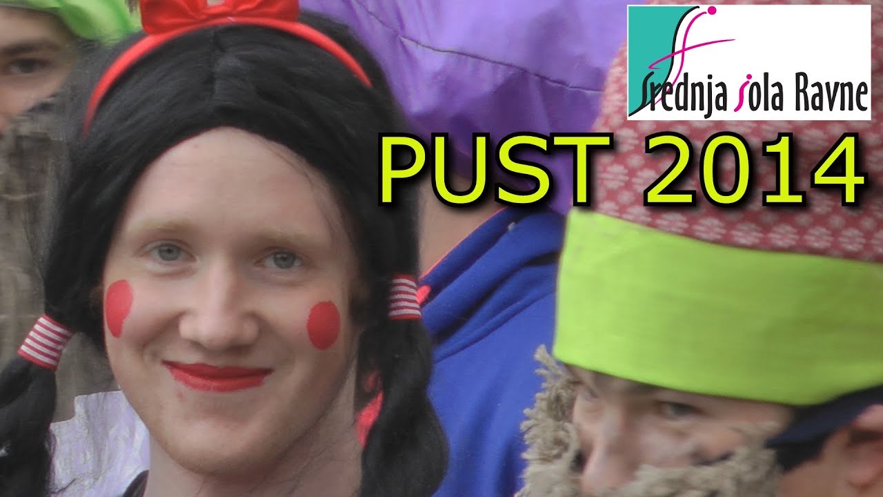 PUST 2014- SREDNJA ŠOLA RAVNE