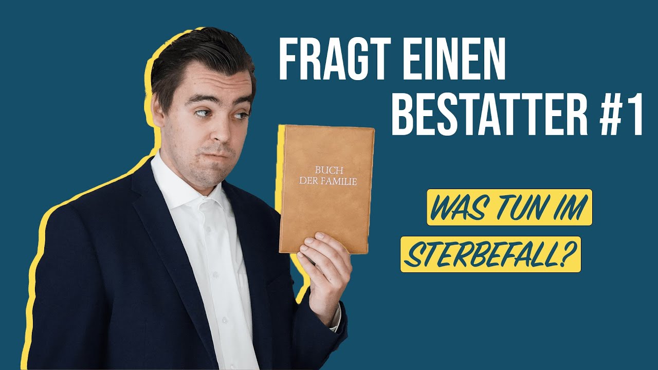 Fragt einen Bestatter #1 Was tun im Sterbefall?