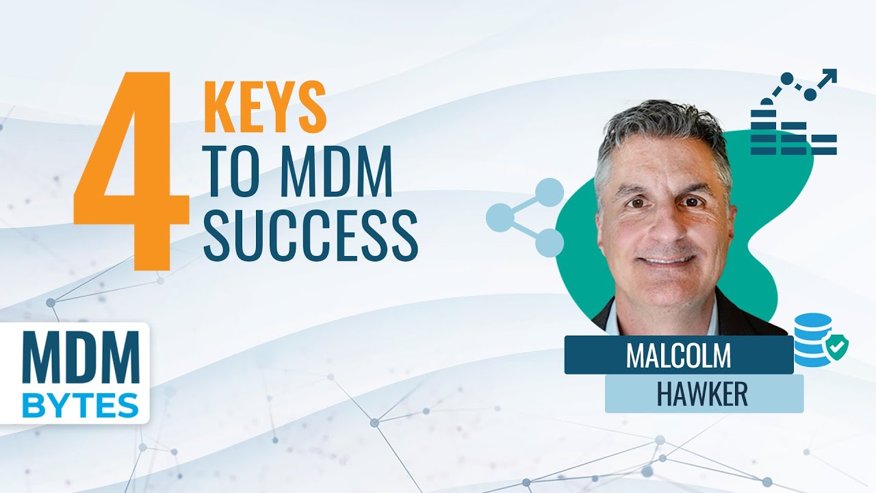 MDM Bytes: 4 Keys to MDM Success