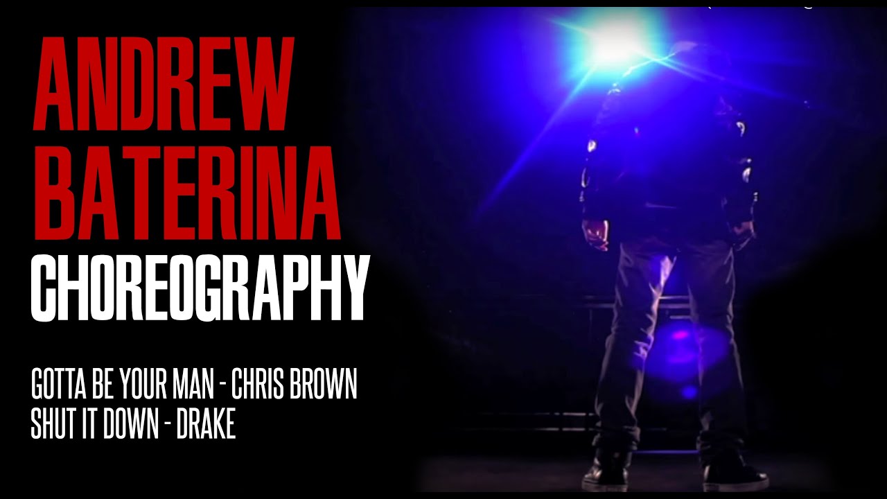 Andrew Baterina Choreography - Gotta Be Your Man by @CHRISBROWN