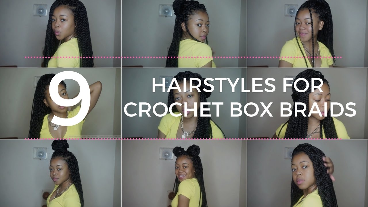 9 HAIRSTYLES FOR CROCHET BOX BRAIDS | ARIE BRIANNA