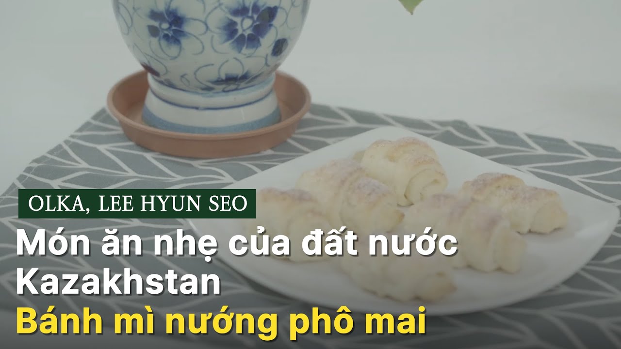[VN SUB] món ăn nhẹ của đất nước Kazakhstan | Bánh mì phô mai