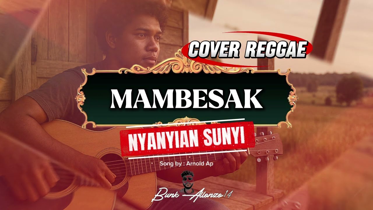NYANYIAN SUNYI | MAMBESAK | COVER REGGAE | Arnold Ap | By BA14 #coversong #reggae #music 