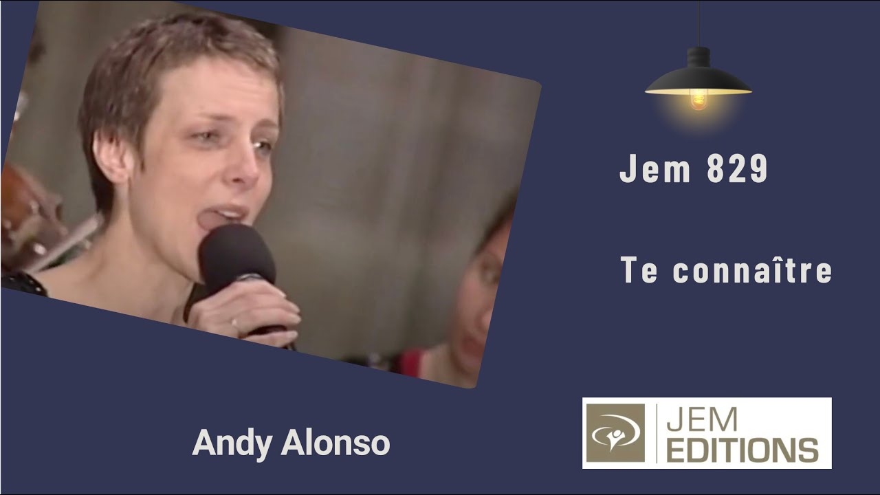 Te connaître, Jem 829 - Graham Kendrick et Andy Alonso