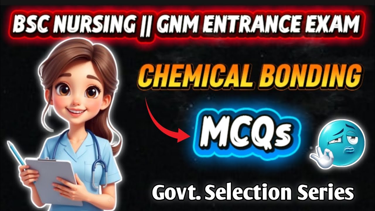 Chemical Bonding Chemistry McQs For Bsc Nursing | GNM Entrance Exam 2026