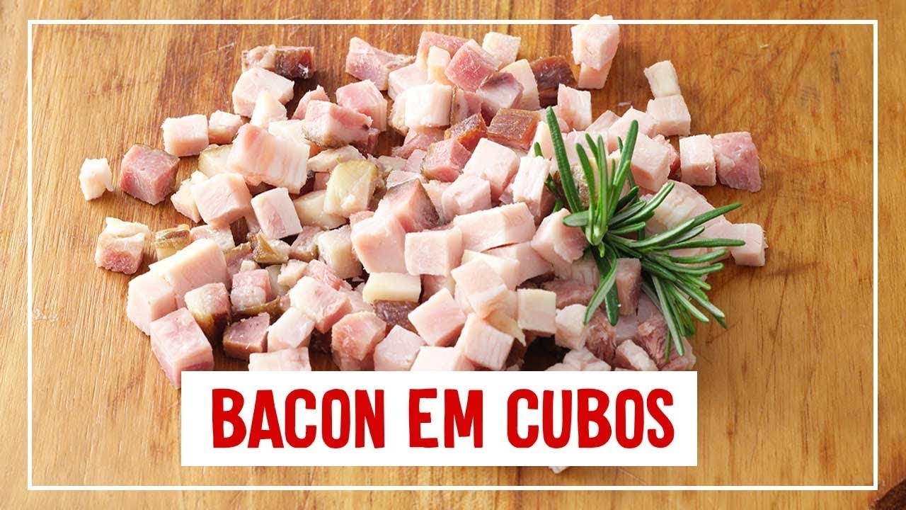 BACON EM CUBINHOS - Como cortar bacon em cubinhos de forma bem fácil