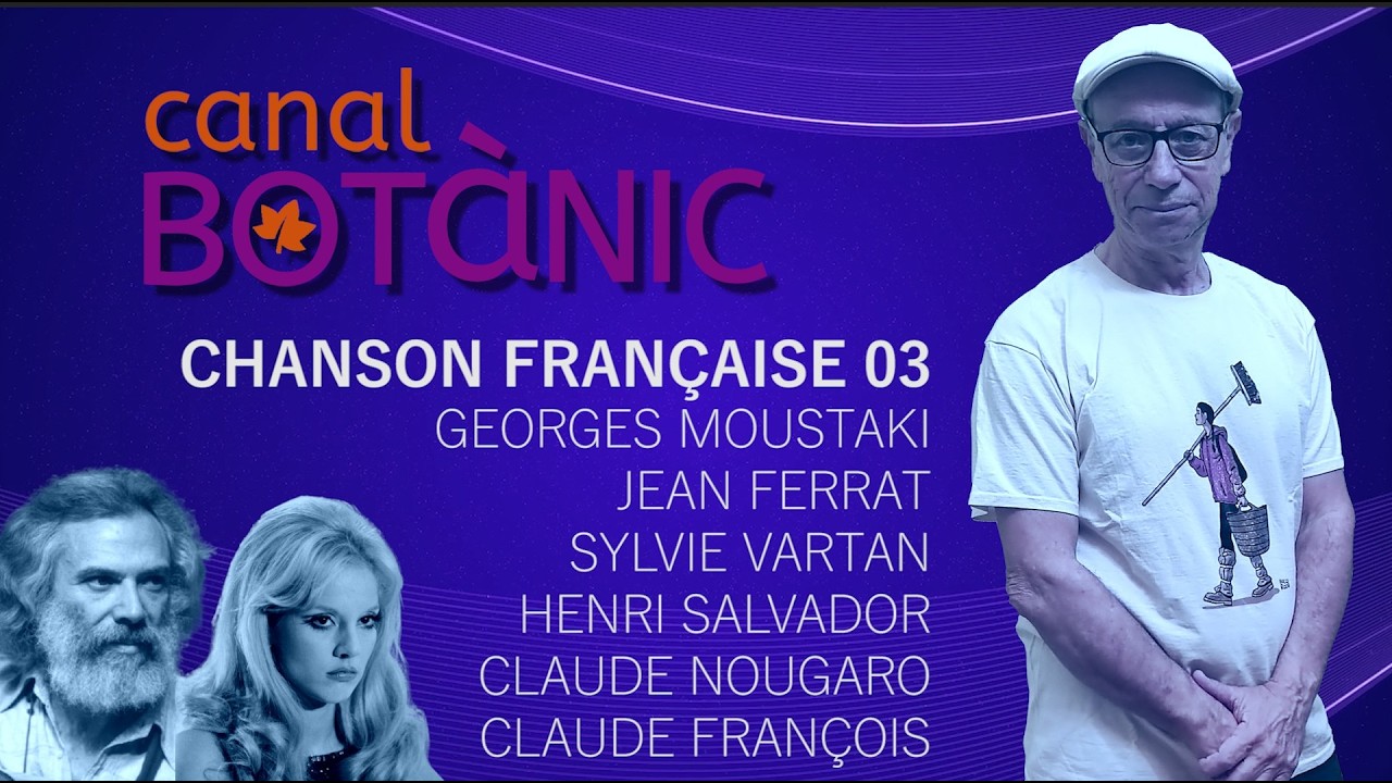 03 Chanson Française. Canal Botànic 3x24