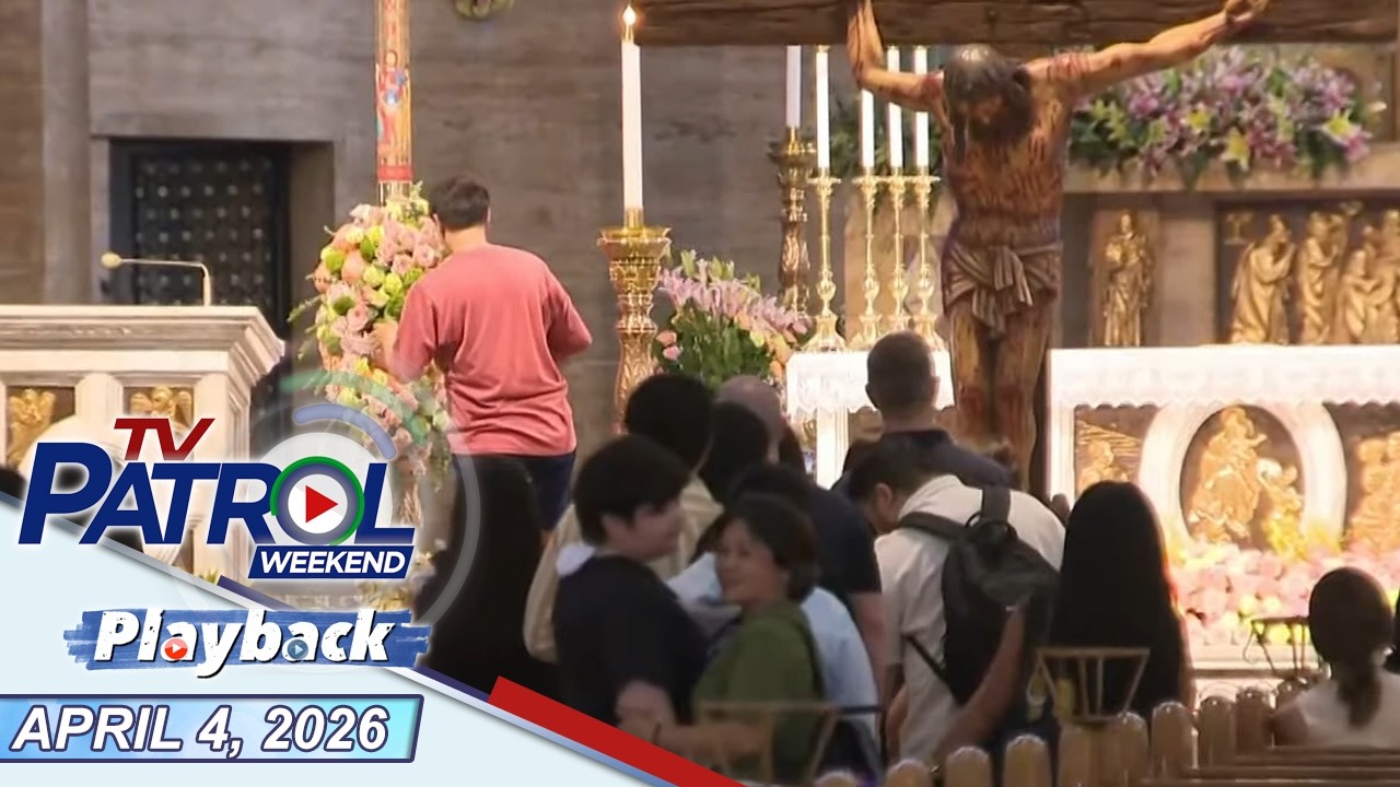 TV Patrol Playback | April 4, 2026