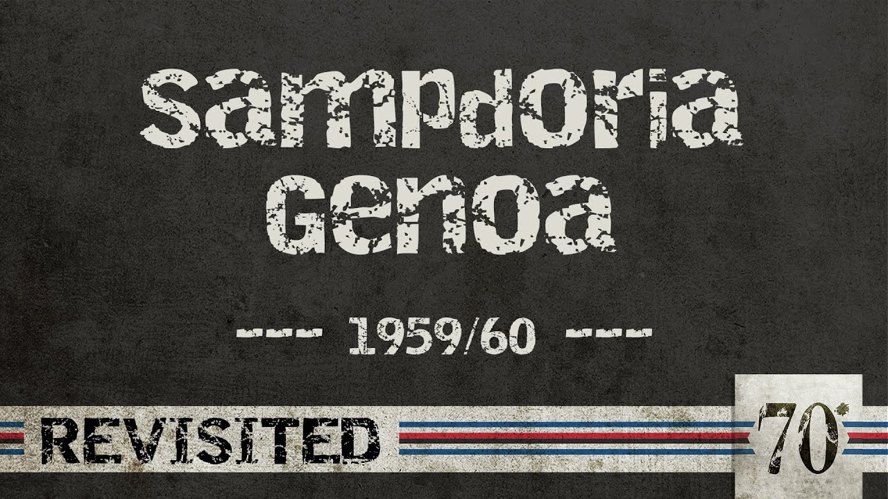 #70diNoi, Revisited: Sampdoria-Genoa 1959/60