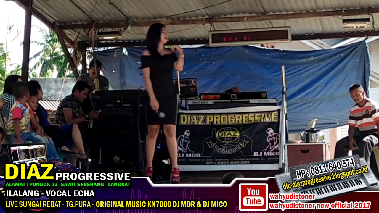 ECHA DIAZ - Ilalang (Cover Dangdut KN7000) DIAZ PROGRESSIVE Live Sei Rebat Tg Pura 2018