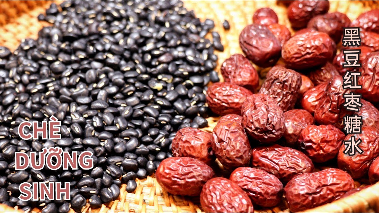 Đậu Đen Nấu Với Táo Đỏ Tốt Hơn Ăn Nhân Sâm - Chè dưỡng Sinh Rất Tốt Cho Sức Khỏe - 黑豆紅棗糖水。