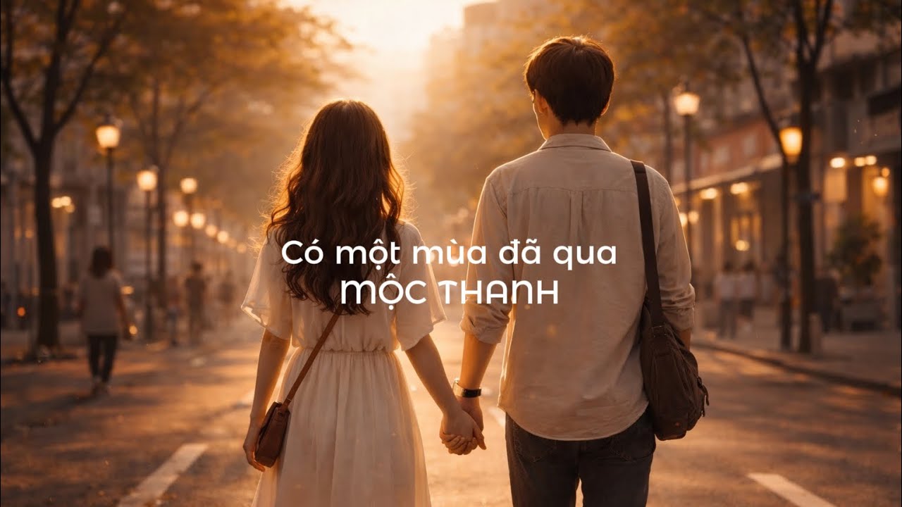 Có Một Mùa Đã Qua – Mộc Thanh (Official Audio) | Nhạc Pop Chữa Lành Sau Chia Tay
