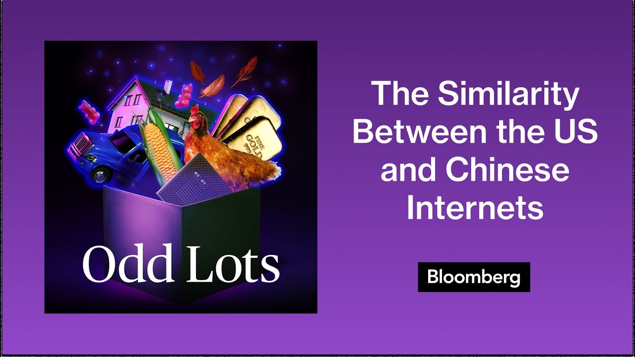 The Surprising Similarity Between the US and Chinese Internets | Odd Lots