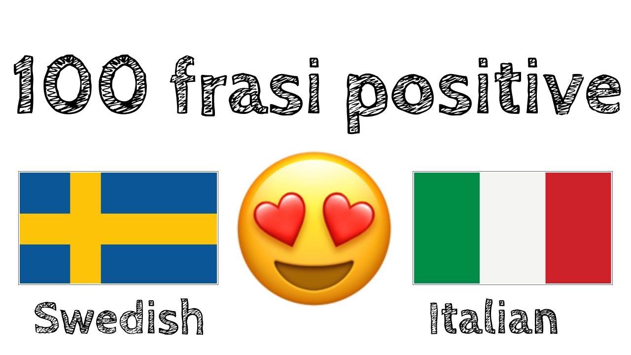 100 frasi positive +  complimenti - Svedese + Italiano - (Madrelingua)