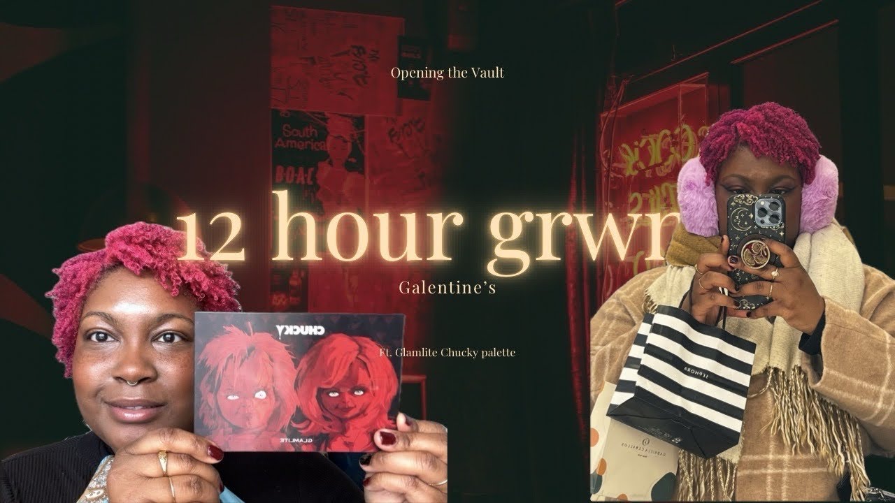 12 Hour GRWM for Galentine&rsquo;s Day &hearts;️🖤