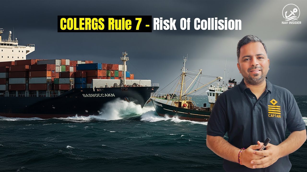 COLREGs Rule 7 Explained | Risk of Collision & Navigation Safety | Nav Insider