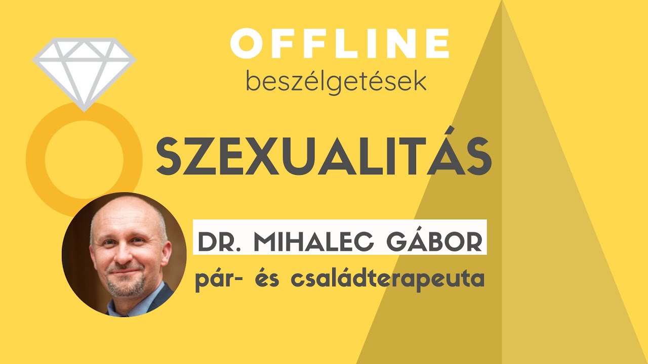 SZEXUALITÁS 💋 | Dr. Mihalec Gábor | OFFLINE beszélgetések
