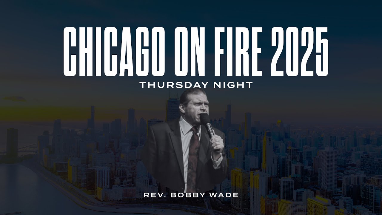 Rev. Bobby Wade preaching at Chicago on Fire Conference 2025 | ICF Bellwood | May 1, 2025