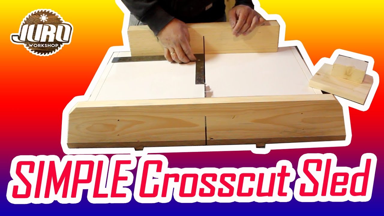 DIY Simple Crosscut Table Saw Sled | JURO Workshop