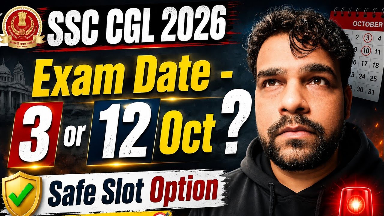 SSC CGL 2026 Exam Date | 3 or 12 October? | Safe Slot Option | SSC CGL 2026 Exam Date Update