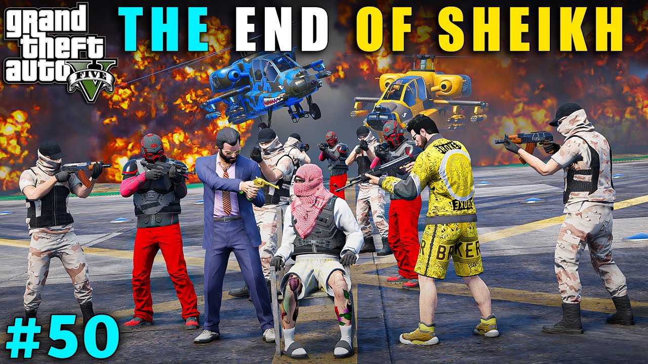 THE END OF SHEIKH | GTA V GAMEPLAY #50