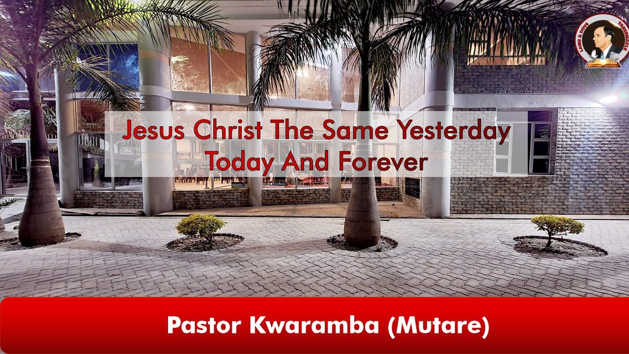 Jesus Christ The Same Yesterday Today And Forever | Pastor Kwaramba(Mutare)| Sun Service| 20-04-2025