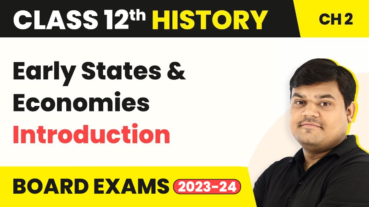 Class 12 History Chapter 2 | Early States & Economies (Theme 2) - Introduction (2025-26)