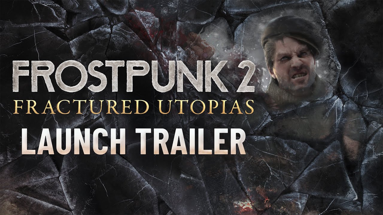 Frostpunk 2: Fractured Utopias | Launch Trailer