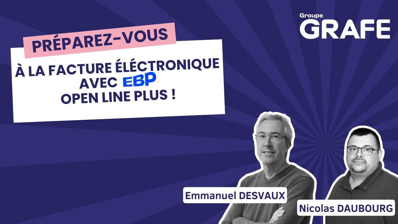 Replay Web démo - EBP préparez vous à la Facture Électronique avec Open Line Plus !