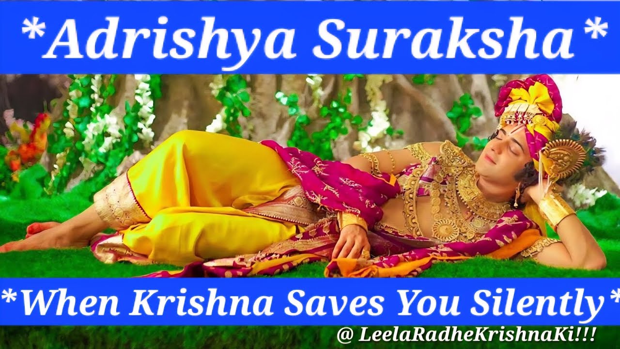 Adrishya Suraksha |   When Krishna Saves You Silently