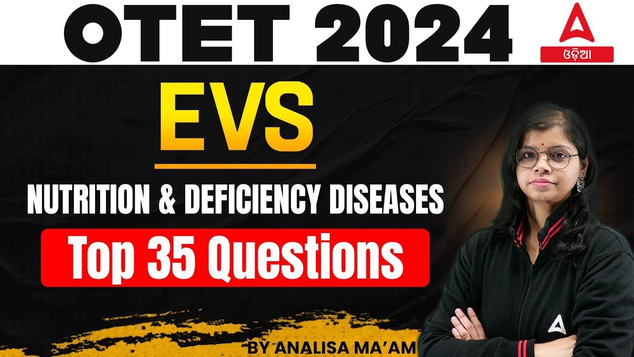 Odisha TET 2024 | EVS Class | Nutrition & Deficiency Diseases By Analisa Mam