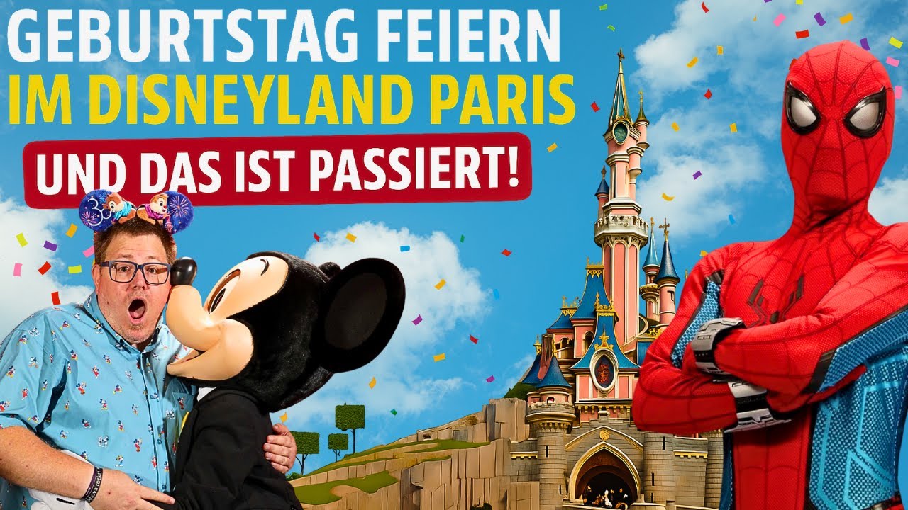 Geburtstag feiern im Disneyland Paris – So viel Spaß hatten wir!