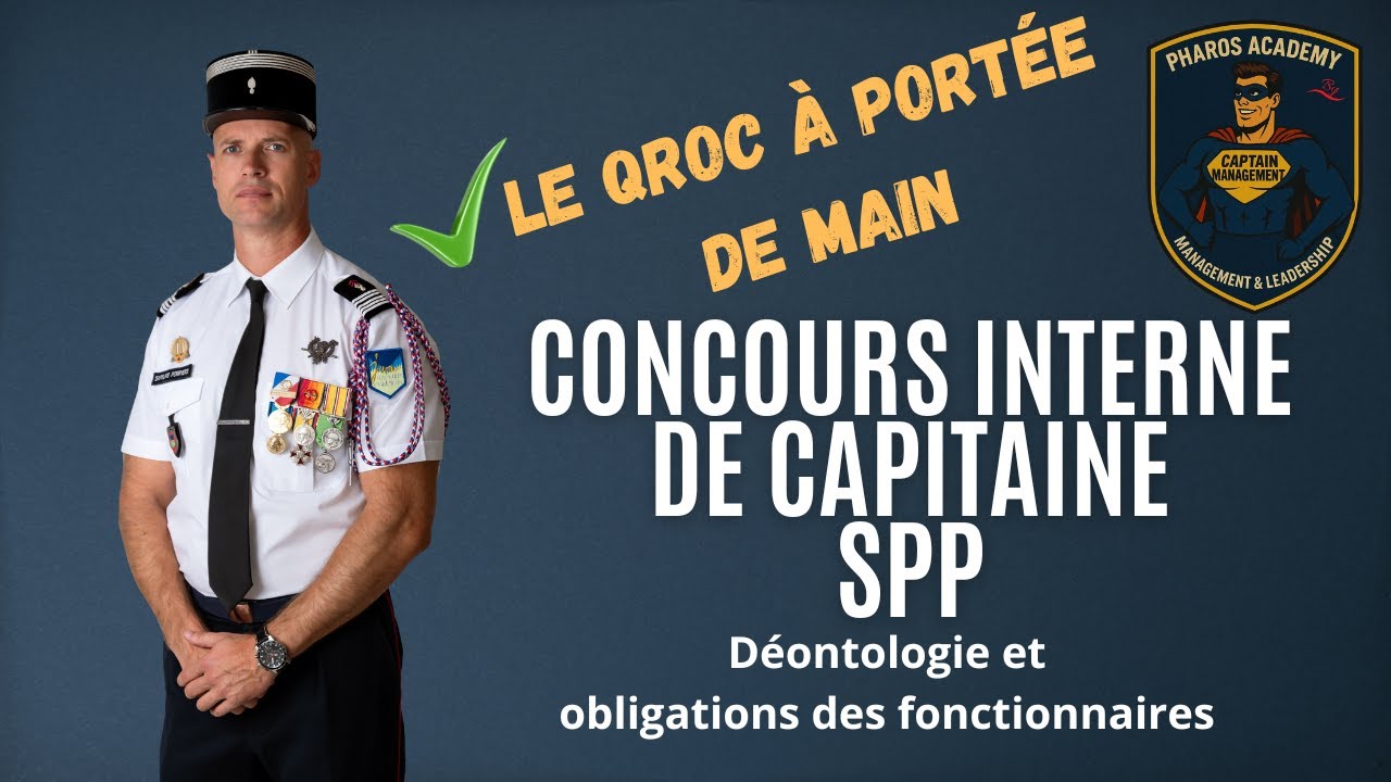 👨🏻‍🚒Concours interne Capitaine SPP : maîtriser la déontologie et les obligations des fonctionnaires