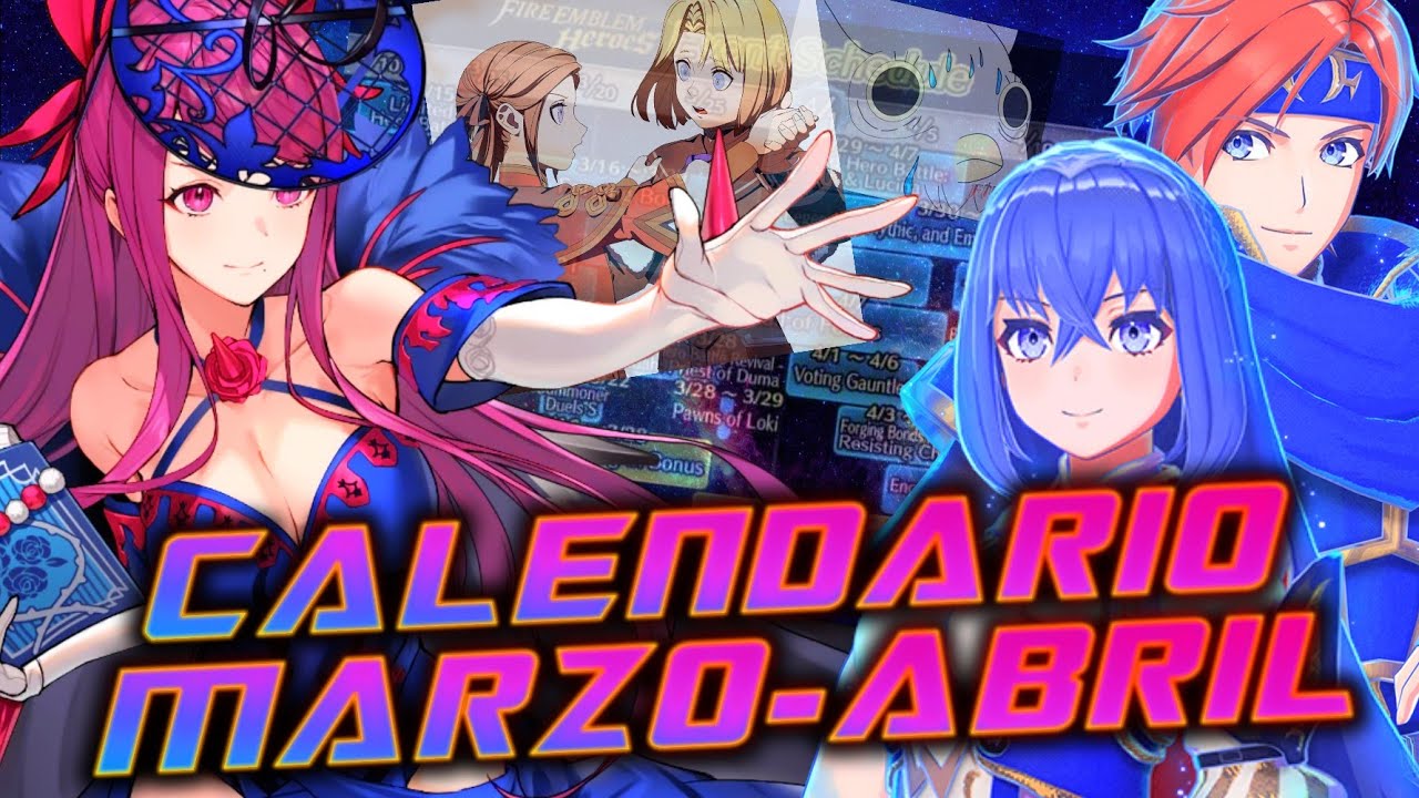 Este Mes en #feh- YA paso lo PEOR verdad? VERDAD?! - [Calendario Marzo-Abril] - En Español 2026