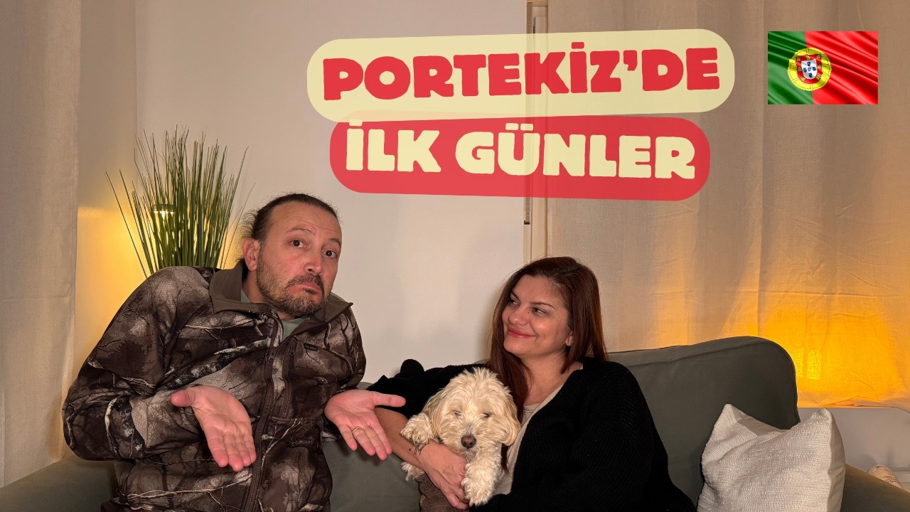 Portekiz'de İLK GÜNLERİMİZ Nasıl GEÇİYOR? Aradığımızı BULABİLDİK Mİ?