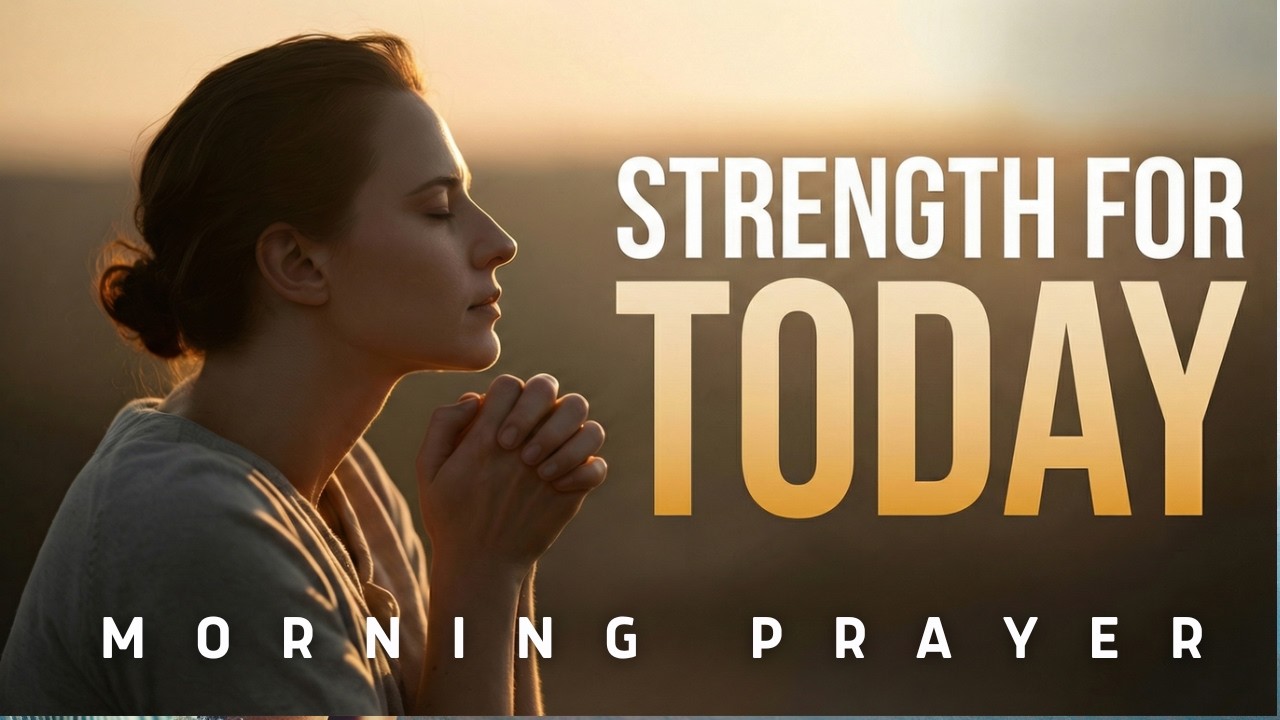 Lord, Give Me Strength and Peace Today | Morning Prayer