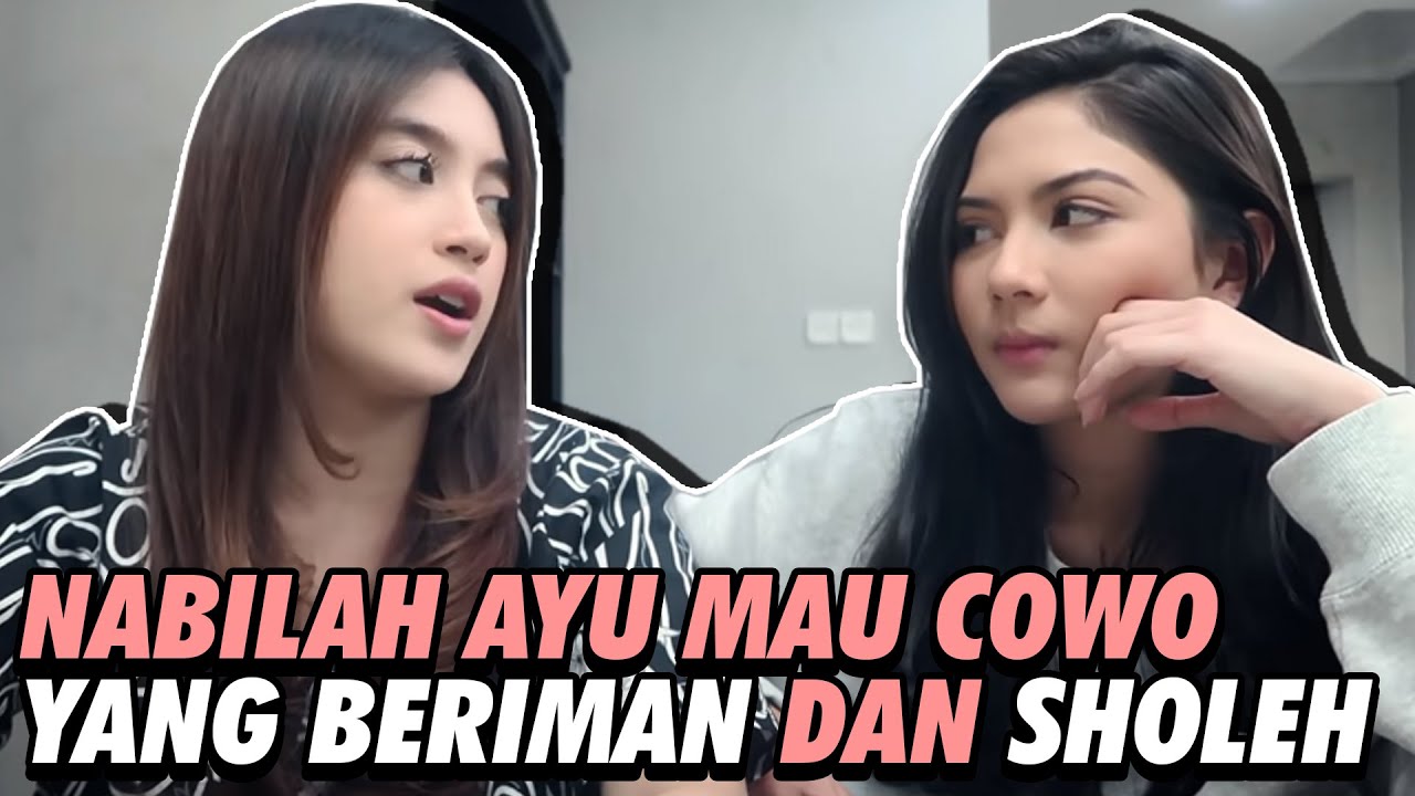 Q&A : NABILAH AYU JOMBLO? PENGEN COWO BERIMAN DAN SHOLEH!
