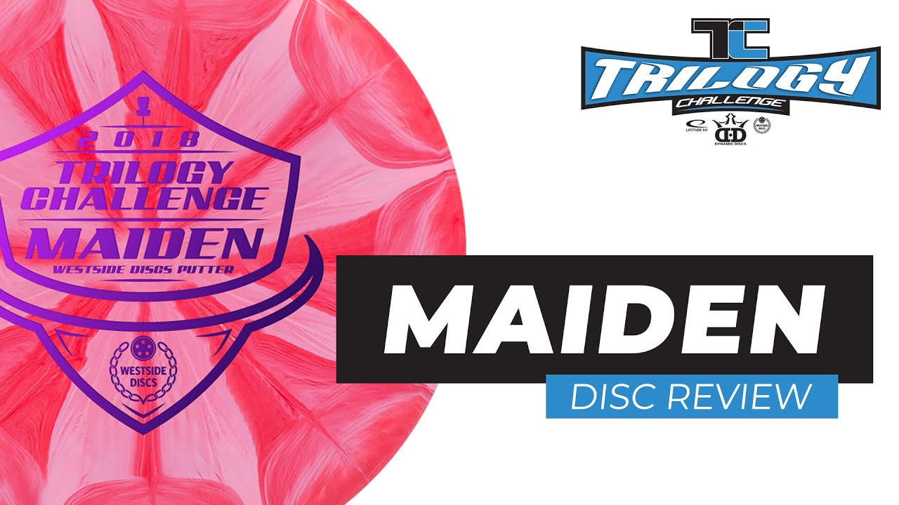 2018 Trilogy Challenge Disc Review: Westside Discs Maiden