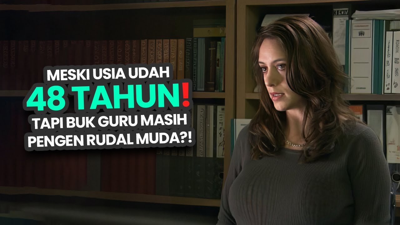 48 TAHUN HANYALAH ANGKA, BUK GURU MASIH PENGEN NGANU? | alur cerita film