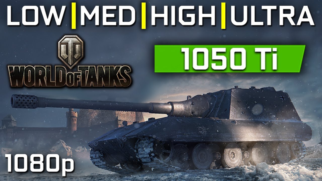 World of Tanks | GTX 1050 Ti | ALL SETTINGS
