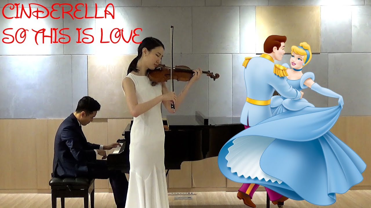Cinderella - So This Is Love - Piano Violin Original Arrangement