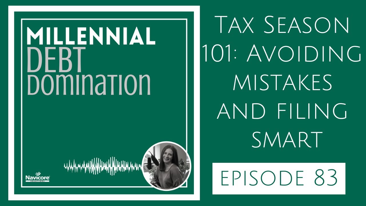 Episode 83: Tax Season 101: Avoiding Mistakes and Filing Smart