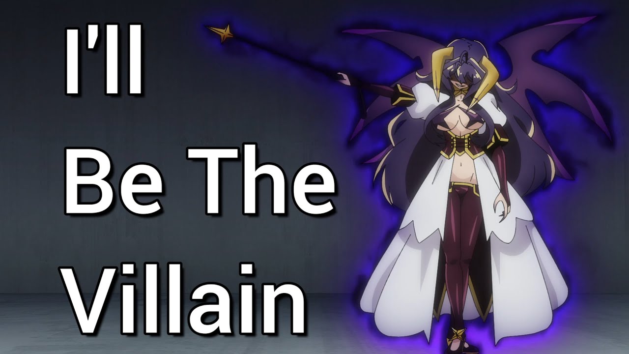 I'll Be The Villain AMV