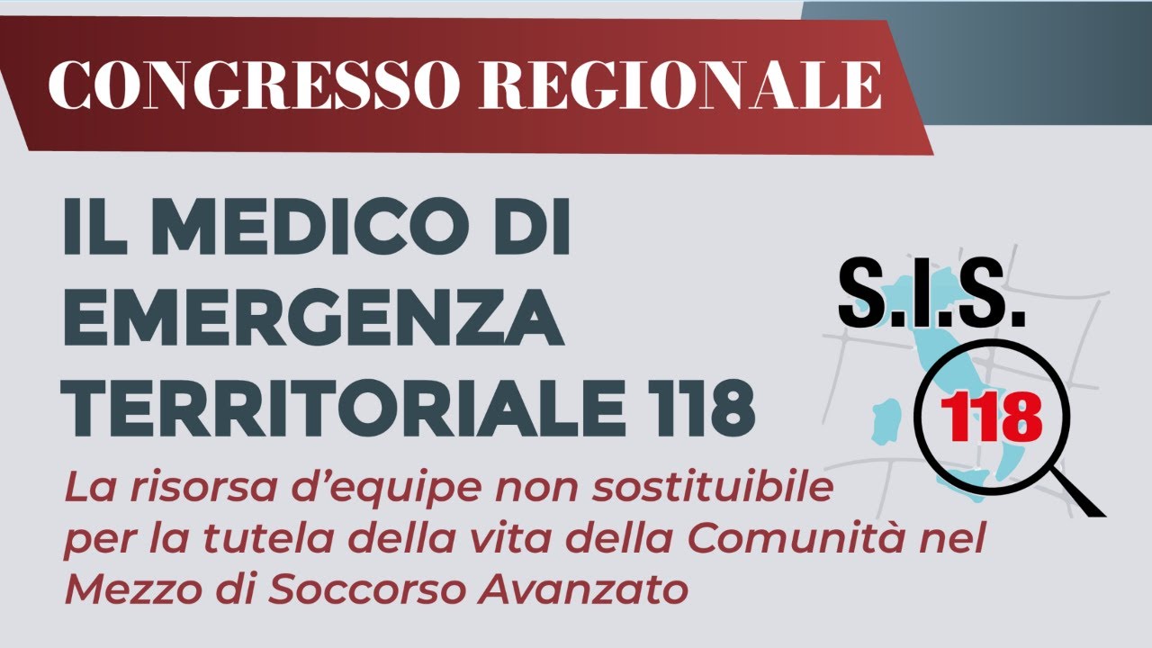 Congresso Regionale SIS 118 :  Il Medico dell'Emergenza Territoriale