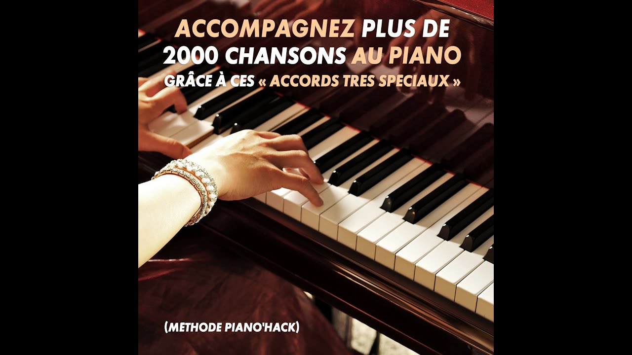 Accompagnez n'importe quelle chanson au PIANO
